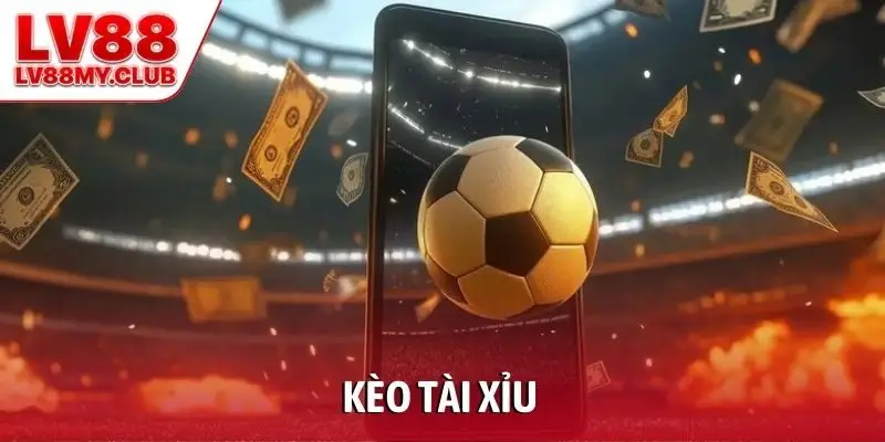 Kèo tài xỉu